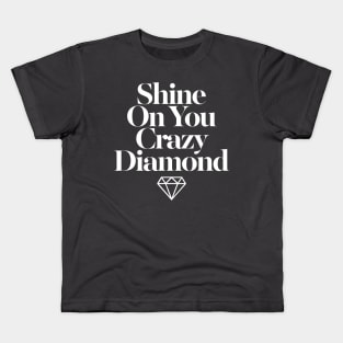 Shine On You Crazy Diamond Kids T-Shirt